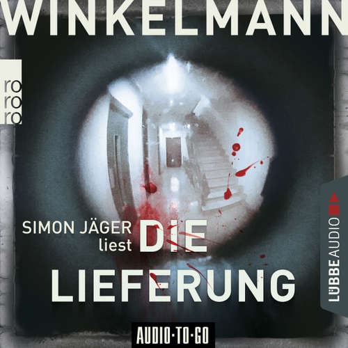 Hoerbuch Die Lieferung - Andreas Winkelmann - Simon Jäger Hoerbuch Die Lieferung - Andreas Winkelmann - Simon Jäger