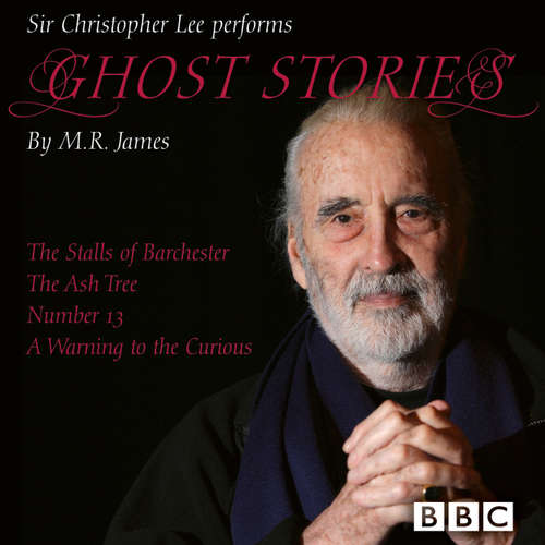 Ghost Stories - The Stalls of Barchester / The Ash Tree / Number 13 / A Warning to the Curious