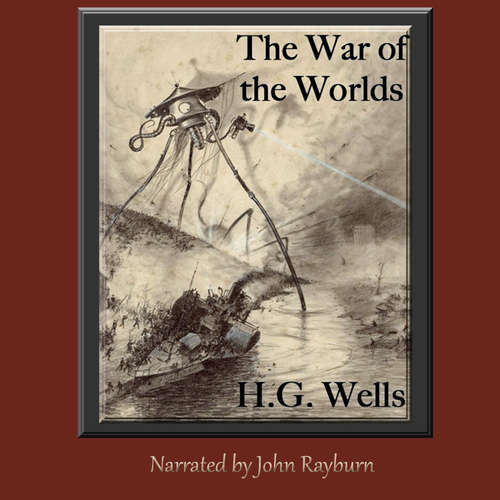 Audiobook The War of the Worlds - H. G. Wells - John Rayburn