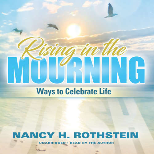Audiobook Rising in the Mourning - Nancy H. Rothstein - Nancy H. Rothstein