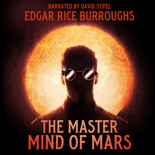 Audiobook The Master Mind of Mars - Edgar Rice Burroughs - David Stifel