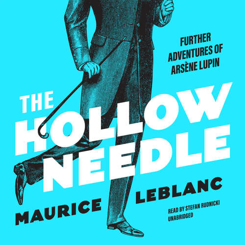 Audiobook The Hollow Needle - Maurice Leblanc - Stefan Rudnicki