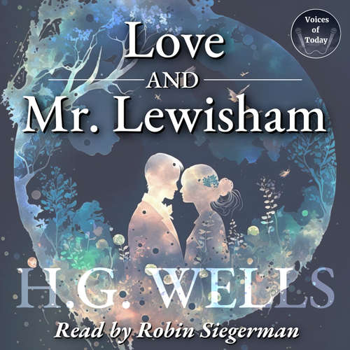 Audiobook Love & Mr. Lewisham - H. G. Wells - Robin Siegerman