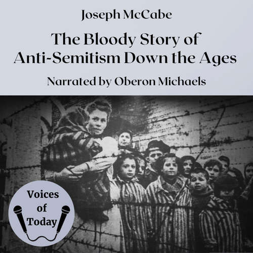 Audiobook The Bloody Story of Anti-Semitism Down the Ages - Joseph McCabe - Oberon Michaels