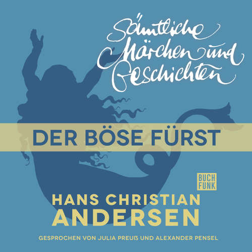 H. C. Andersen: Sämtliche Märchen und Geschichten, Der böse Fürst