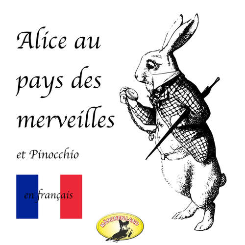 Livre audio Märchen auf Französisch, Alice au pays des merveilles / Pinocchio - Lewis Carroll - Jean-Pierre Latifeaux