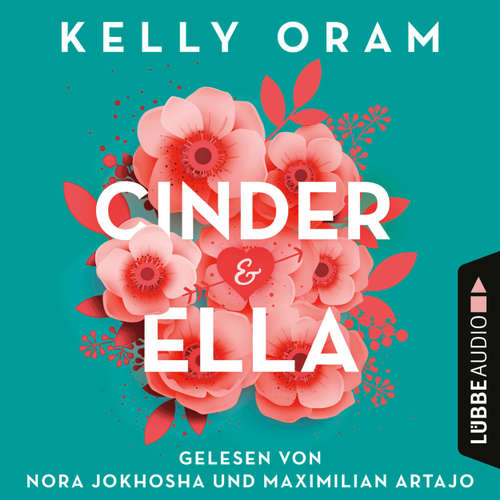 Hoerbuch Cinder & Ella - Kelly Oram - Nora Jokhosha Hoerbuch Cinder & Ella - Kelly Oram - Nora Jokhosha