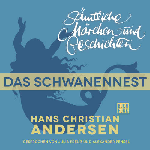 H. C. Andersen: Sämtliche Märchen und Geschichten, Das Schwanennest