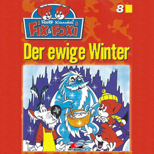 Hoerbuch Fix & Foxi, Folge 8: Der ewige Winter - Peter Mennigen - David Turba Hoerbuch Fix & Foxi, Folge 8: Der ewige Winter - Peter Mennigen - David Turba