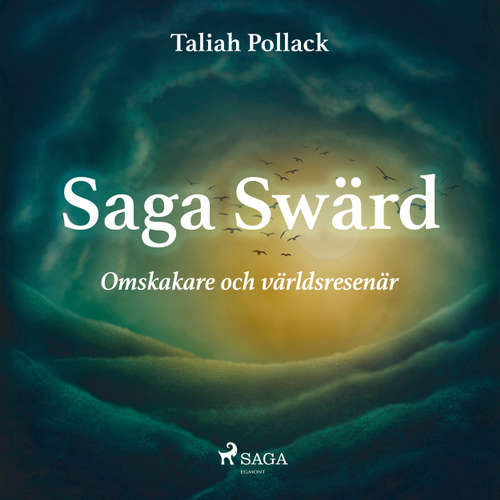 Saga Swärd - omskakare och världsresenär - Hållplats Sverige 3