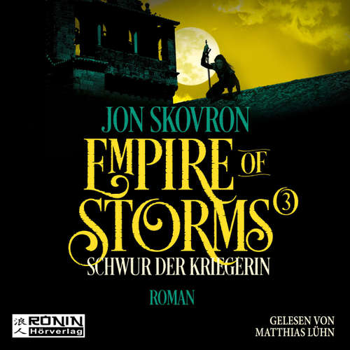 Hoerbuch Schwur der Kriegerin - Empire of Storms, Band 3 - Jon Skovron - Matthias Lühn Hoerbuch Schwur der Kriegerin - Empire of Storms, Band 3 - Jon Skovron - Matthias Lühn