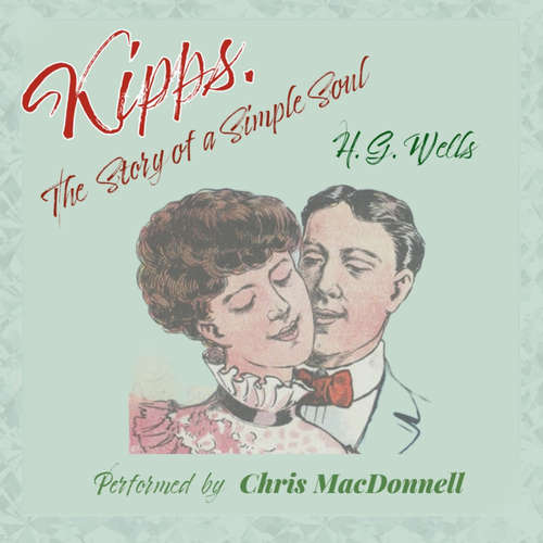 Audiobook Kipps - H. G. Wells - Chris MacDonnell