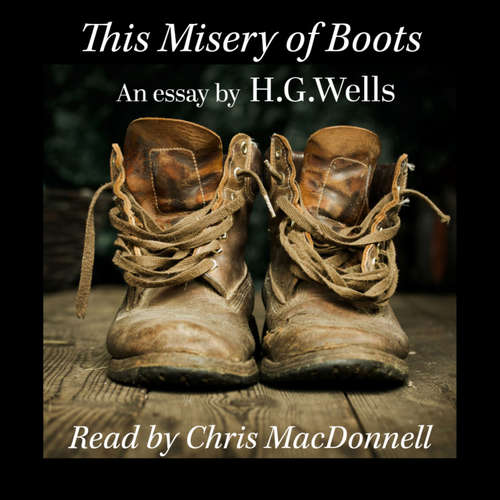 Audiobook This Misery of Boots - H. G. Wells - Chris MacDonnell