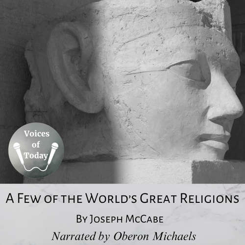 Audiobook A Few of the World’s Great Religions - Joseph McCabe - Oberon Michaels