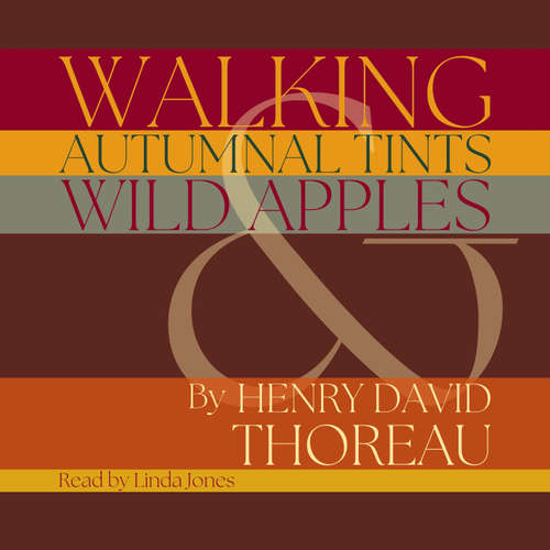 Audiobook Walking, Autumnal Tints & Wild Apples - Henry David Thoreau - Linda Jones