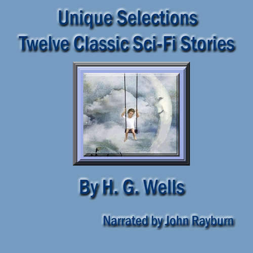 Audiobook Unique Selections - H. G. Wells - John Rayburn