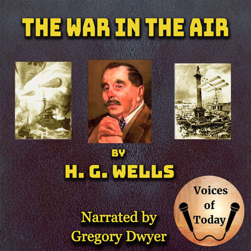 Audiobook The War in the Air - H. G. Wells - Gregory Dwyer