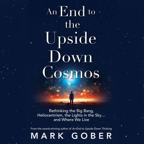 Audiobook An End to the Upside Down Cosmos - Mark Gober - Mark Gober