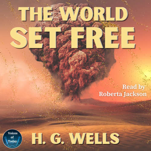 Audiobook The World Set Free - H. G. Wells - Roberta Jackson