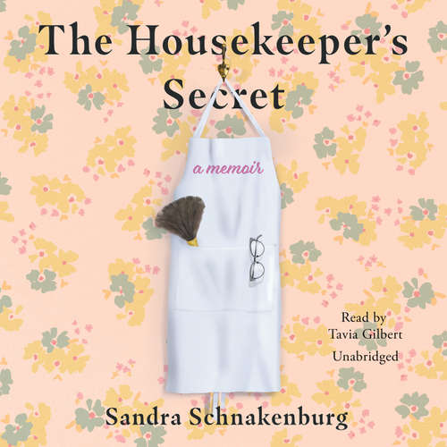 Audiobook The Housekeeper's Secret - Sandra Schnakenburg - Tavia Gilbert
