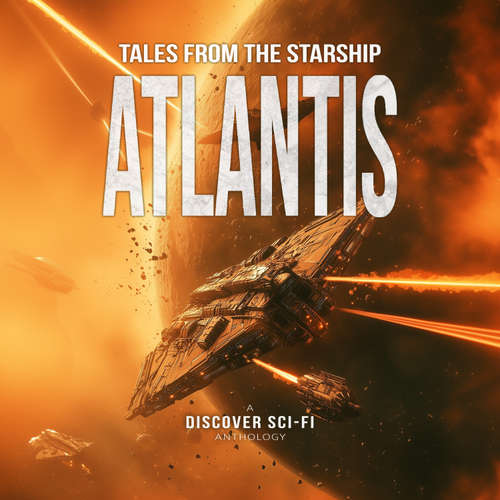 Audiobook Tales from the Starship Atlantis - Joshua Dalzelle - Derek Dysart