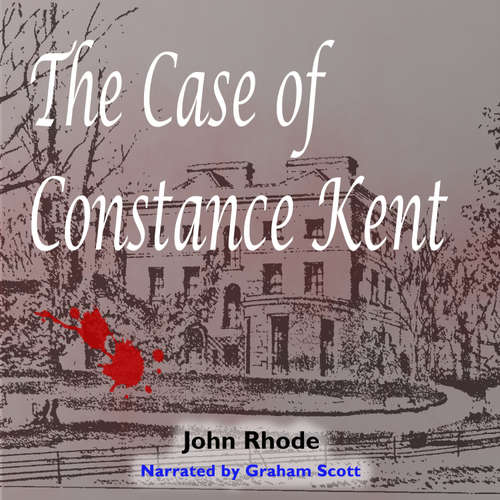 Audiobook The Case of Constance Kent - John Rhode - Graham Scott