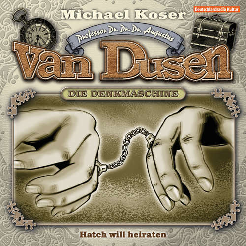 Hoerbuch Professor van Dusen, Folge 20: Hatch will heiraten - Michael Koser - Friedrich W. Bauschulte Hoerbuch Professor van Dusen, Folge 20: Hatch will heiraten - Michael Koser - Friedrich W. Bauschulte
