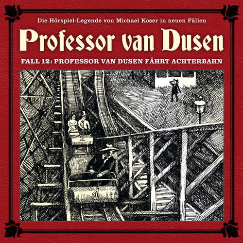 Hoerbuch Professor van Dusen, Die neuen Fälle, Fall 12: Professor van Dusen fährt Achterbahn - Marc Freund - Bernd Vollbrecht Hoerbuch Professor van Dusen, Die neuen Fälle, Fall 12: Professor van Dusen fährt Achterbahn - Marc Freund - Bernd Vollbrecht
