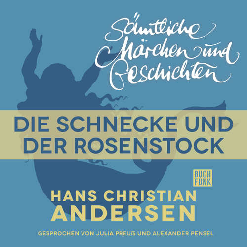 H. C. Andersen: Sämtliche Märchen und Geschichten, Die Schnecke und der Rosenstock