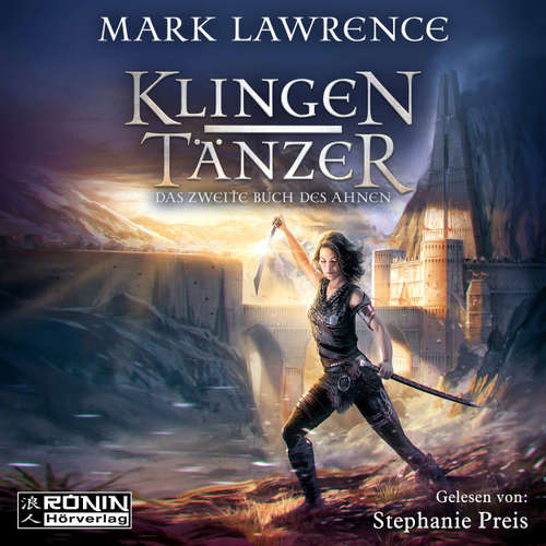 Hoerbuch Klingentänzer - Das Buch des Ahnen - Das zweite Buch des Ahnen, Band 2 - Mark Lawrence - Stephanie Preis