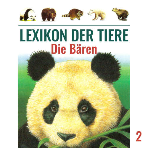 Hoerbuch Lexikon der Tiere, Folge 2: Die Bären - Mik Berger - Achim Schülke