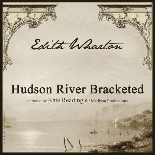 Audiobook Hudson River Bracketed - Edith Wharton - Kate Reading