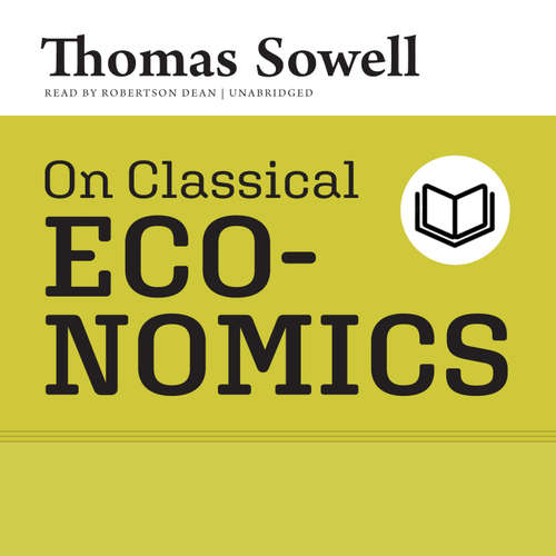 Audiobook On Classical Economics - Thomas Sowell - Robertson Dean