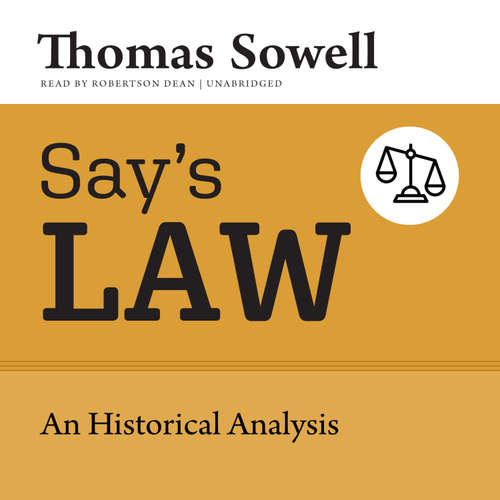 Audiobook Say’s Law - Thomas Sowell - Robertson Dean