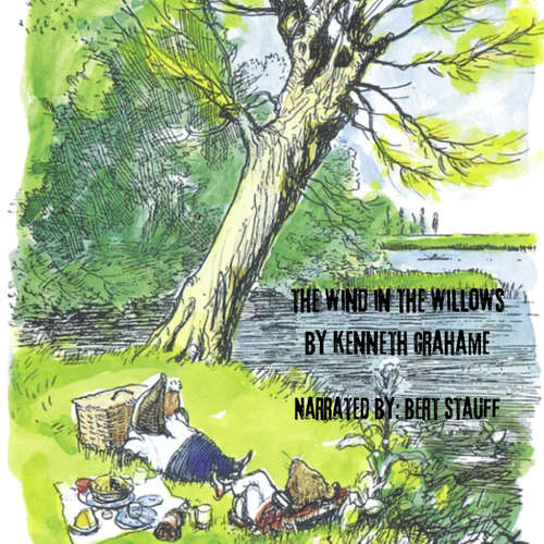 Audiobook The Wind in the Willows - Kenneth Grahame - Bert Nichols Stauff