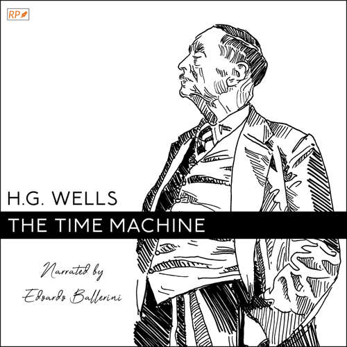 Audiobook The Time Machine - H. G. Wells - Edoardo Ballerini