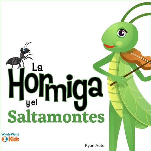 Audiolibro La hormiga y el saltamontes - Ryan Aoto - Daniel Fernando