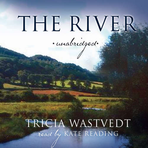 Audiobook The River - Tricia Wastvedt - Kate Reading
