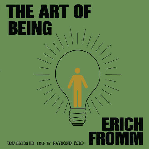 Audiobook The Art of Being - Erich Fromm - Raymond Todd