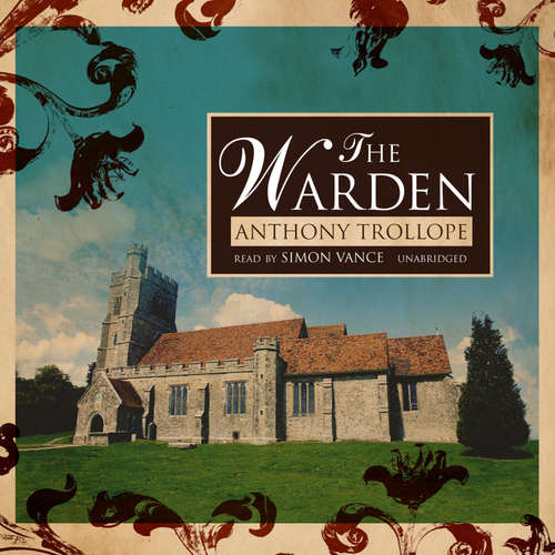 Audiobook The Warden - Anthony Trollope - Simon Vance