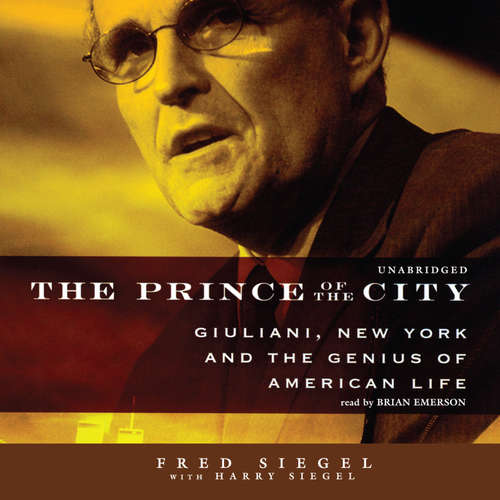 Audiobook The Prince of the City - Fred Siegel - Brian Emerson