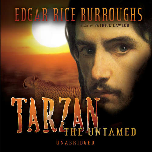 Audiobook Tarzan the Untamed - Edgar Rice Burroughs - Patrick Lawlor