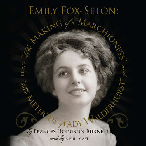 Audiobook Emily Fox-Seton - Frances Hodgson Burnett - a full cast