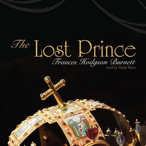 Audiobook The Lost Prince - Frances Hodgson Burnett - David Thorn