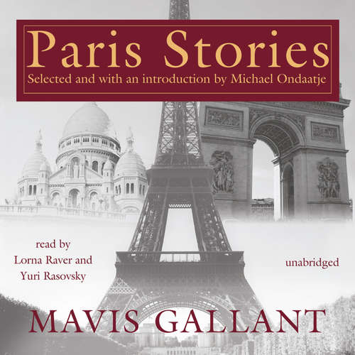 Audiobook Paris Stories - Mavis Gallant - Lorna Raver