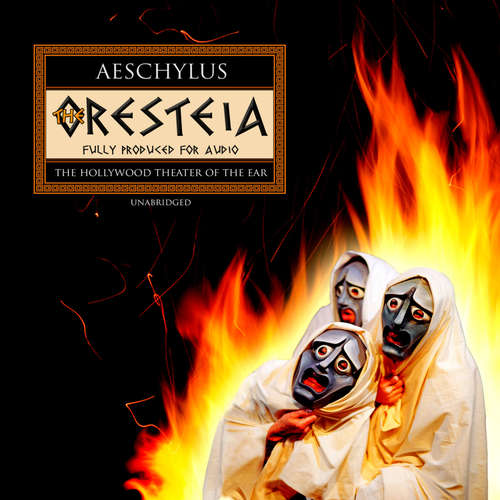 Audiobook The Oresteia - Aeschylus - a full cast