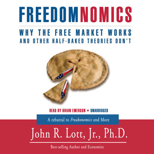 Audiobook Freedomnomics - John R. Lott - Brian Emerson