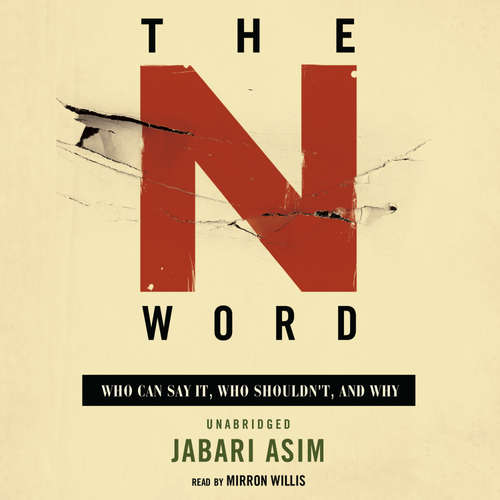 Audiobook The N Word - Jabari Asim - Mirron Willis