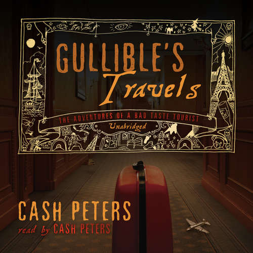 Audiobook Gullible’s Travels - Cash Peters - Cash Peters