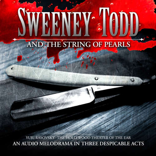 Audiobook Sweeney Todd and the String of Pearls - Yuri Rasovsky - a full cast